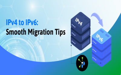 IPv4 to IPv6: Smooth Migration Tips[Guide]